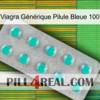 Viagra Générique Pilule Bleue 100 28